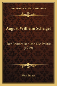 August Wilhelm Schelgel