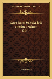 Cenni Storici Sullo Scudo E Stendardo Maltese (1841)