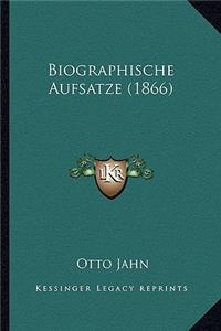 Biographische Aufsatze (1866)