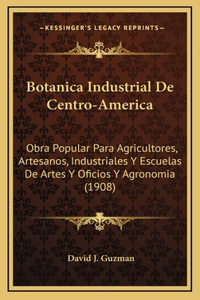 Botanica Industrial De Centro-America