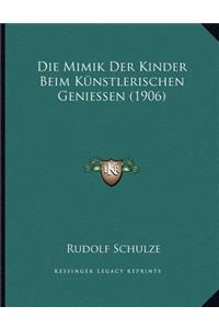 Die Mimik Der Kinder Beim Künstlerischen Geniessen (1906)