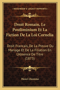 Droit Romain, Le Postliminium Et La Fiction De La Loi Cornelia
