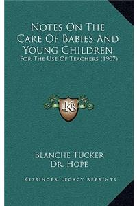 Notes On The Care Of Babies And Young Children