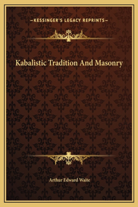 Kabalistic Tradition And Masonry