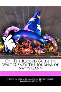 Off the Record Guide to Walt Disney