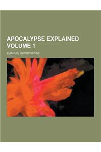 Apocalypse Explained Volume 1