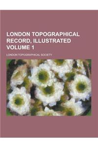 London Topographical Record, Illustrated Volume 1