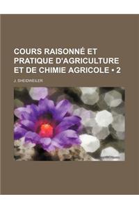 Cours Raisonne Et Pratique D'Agriculture Et de Chimie Agricole (2)