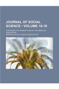 Journal of Social Science (Volume 16-18); Containing the Transactions of the American Association