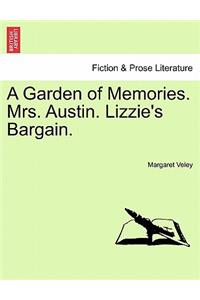 Garden of Memories. Mrs. Austin. Lizzie's Bargain.