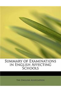 Summary of Examinations in English Affecting Schools