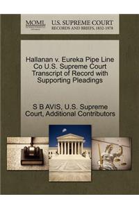 Hallanan V. Eureka Pipe Line Co U.S. Supreme Court Transcript of Record with Supporting Pleadings