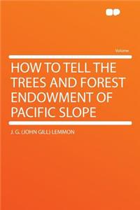 How to Tell the Trees and Forest Endowment of Pacific Slope