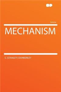 Mechanism