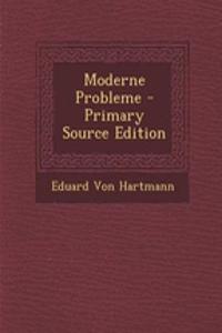 Moderne Probleme - Primary Source Edition