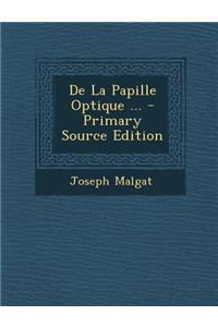 de La Papille Optique ...