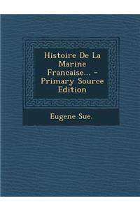 Histoire de la Marine Francaise...