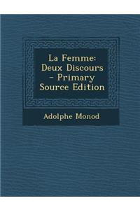 La Femme: Deux Discours - Primary Source Edition