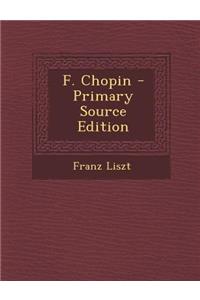 F. Chopin - Primary Source Edition