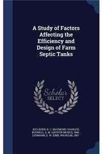 A Study of Factors Affecting the Efficiency and Design of Farm Septic Tanks