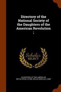 Directory of the National Society of the Daughters of the American Revolution;
