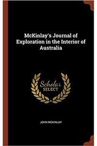 McKinlay's Journal of Exploration in the Interior of Australia