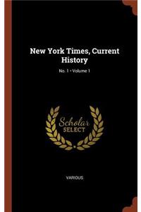 New York Times, Current History; Volume 1; No. 1