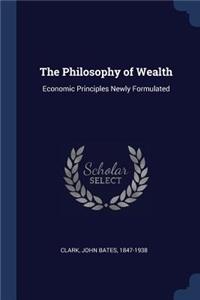 The Philosophy of Wealth