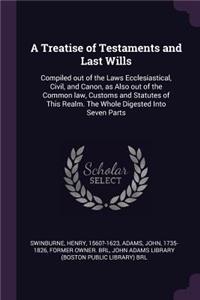 Treatise of Testaments and Last Wills