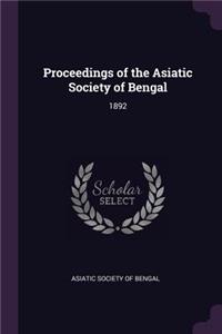 Proceedings of the Asiatic Society of Bengal: 1892