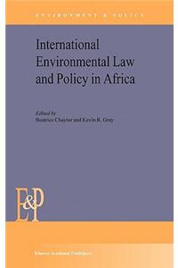 International Environmental Law and Policy in Africa