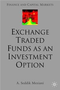 Exchange Traded Funds as an Investment Option