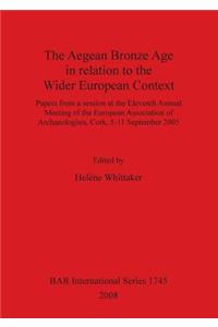 The Aegean Bronze Age in Relation to the Wider European Context