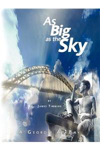 As Big As The Sky | A Geordie At Bay