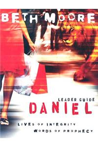 Daniel: Lives Of Integrity Leader Guide