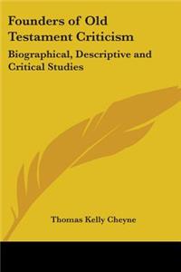 Founders of Old Testament Criticism