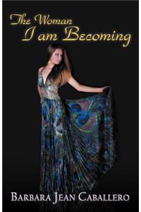 The Woman I Am Becoming