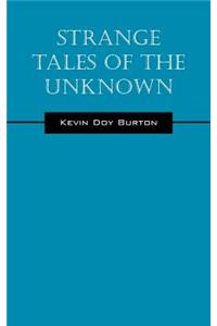 Strange Tales of the Unknown