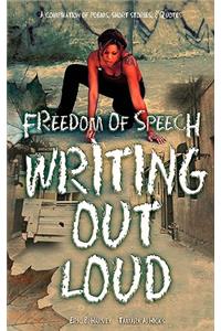 Freedom of Speech Writing Out Loud