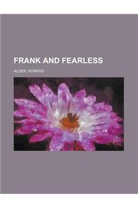 Frank and Fearless