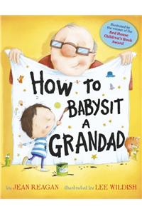 How to Babysit a Grandad