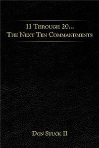 11 Through 20... The Next Ten Commandments