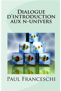 Dialogue d'introduction aux n-univers