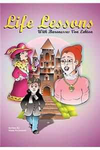 Life Lessons with Baronesses Von Lekton
