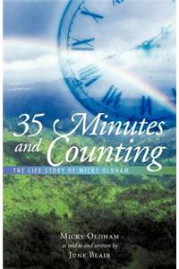 35 Minutes and Counting