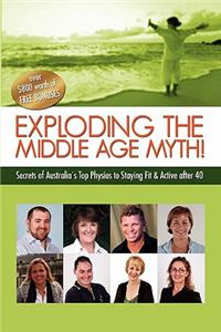 Exploding the Middle Age Myth!