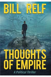 Thoughts of Empire: A Political Thriller