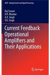 Current Feedback Operational Amplifiers and Their Applications