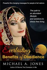 Everlasting Benefits Of Obedience