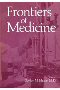 Frontiers of Medicine